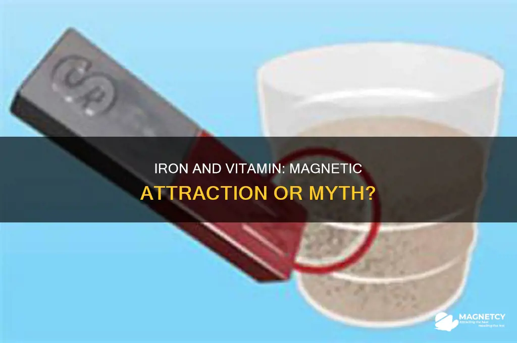 will the iron and a vitamin attract to a magnet